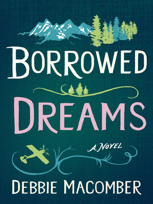 Title details for Borrowed Dreams by Debbie Macomber - Wait list